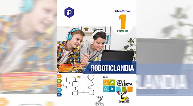 ROBOTICLANDIA - OPEN ROBERTA 1ER GRADO