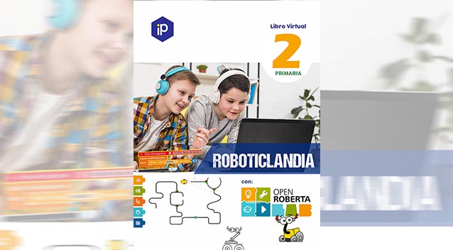 ROBOTICLANDIA - OPEN ROBERTA 2DO GRADO