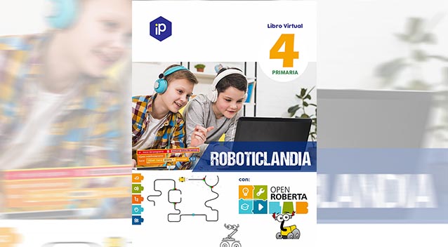 ROBOTICLANDIA - OPEN ROBERTA 4TO GRADO